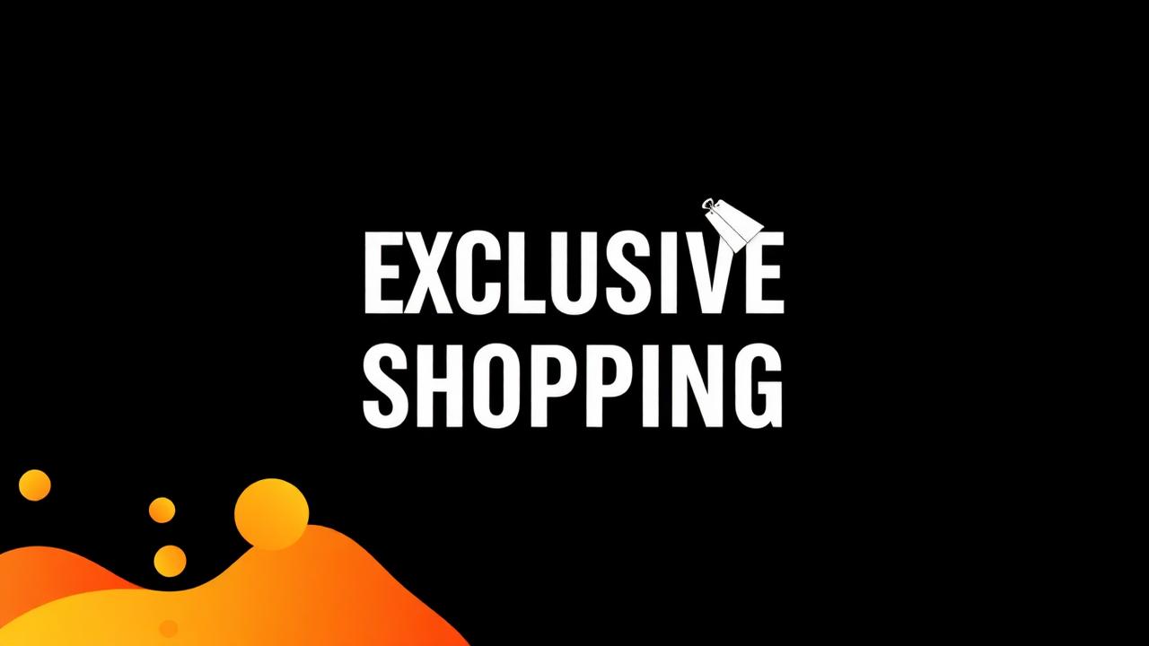 EXCLUSIVE SHOPPING